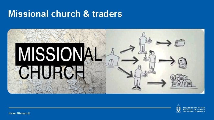 Missional church & traders Nelus Niemandt 