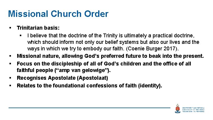 Missional Church Order § § § Trinitarian basis: § I believe that the doctrine