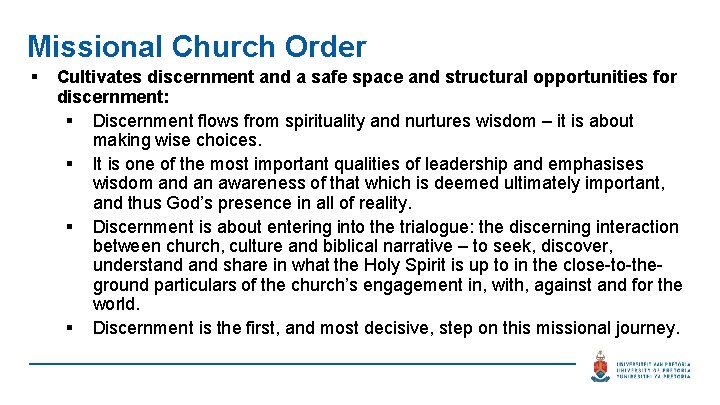 Missional Church Order § Cultivates discernment and a safe space and structural opportunities for