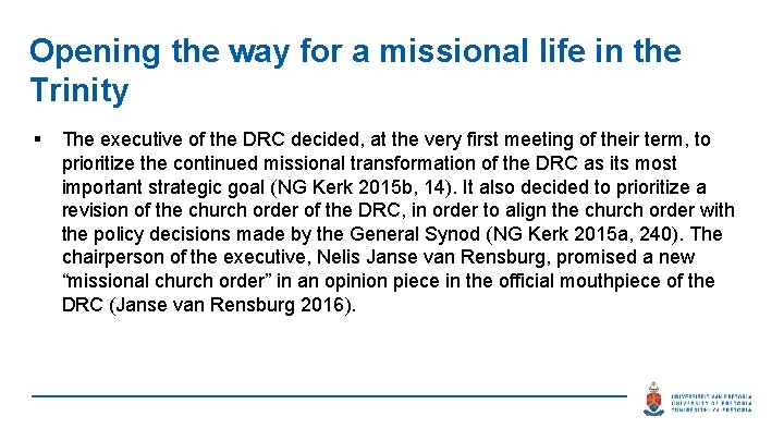 Opening the way for a missional life in the Trinity § The executive of