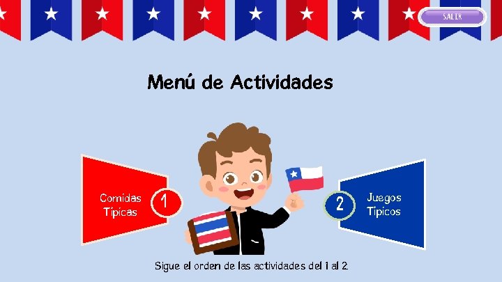 Menú de Actividades Comidas Típicas 1 2 Sigue el orden de las actividades del