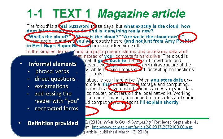 1 -1 TEXT 1 Magazine article • The 'cloud' is a real buzzword these