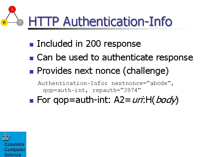 HTTP Authentication-Info n n n Included in 200 response Can be used to authenticate