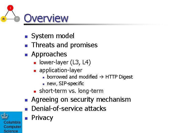 Overview n n n System model Threats and promises Approaches n n lower-layer (L