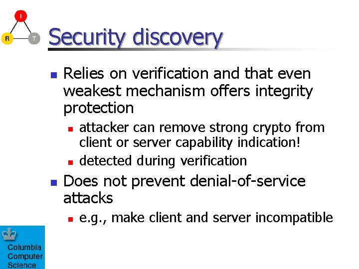 Security discovery n Relies on verification and that even weakest mechanism offers integrity protection