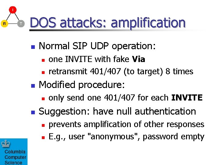 DOS attacks: amplification n Normal SIP UDP operation: n n n Modified procedure: n