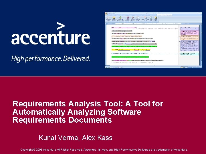 Requirements Analysis Tool: A Tool for Automatically Analyzing Software Requirements Documents Kunal Verma, Alex