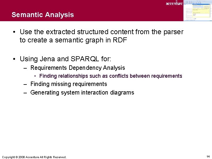 Semantic Analysis • Use the extracted structured content from the parser to create a