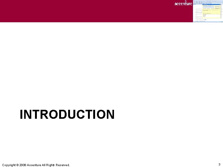 INTRODUCTION Copyright © 2008 Accenture All Rights Reserved. 3 