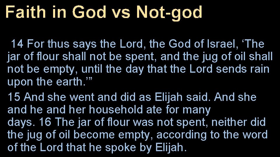 Faith in God vs Not-god 14 For thus says the Lord, the God of