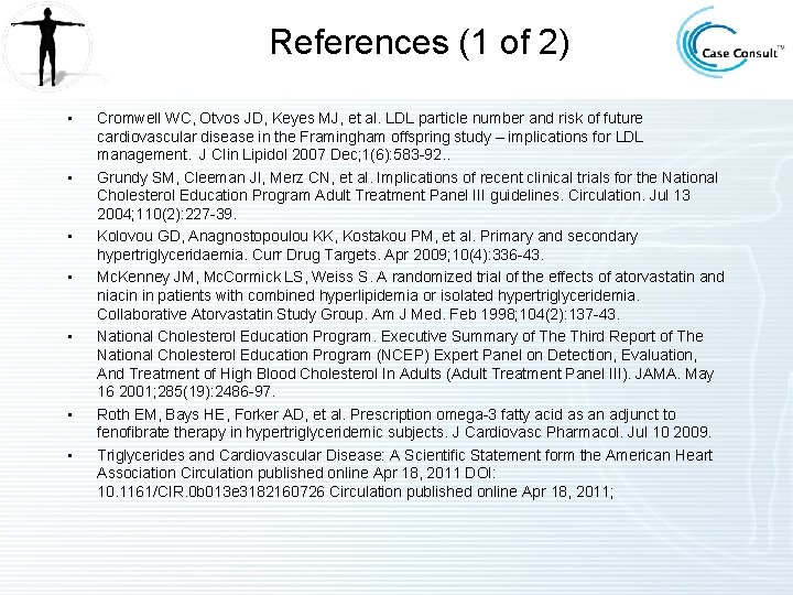 References (1 of 2) • • Cromwell WC, Otvos JD, Keyes MJ, et al.