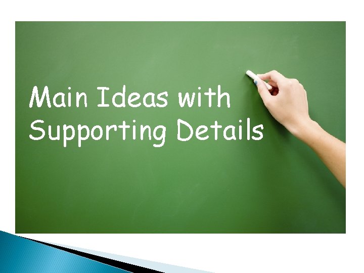 Main Ideas with Supporting Details 