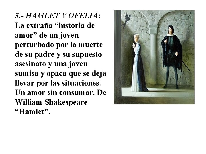 3. - HAMLET Y OFELIA: La extraña “historia de amor” de un joven perturbado