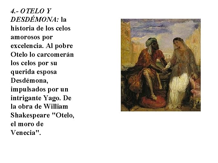 4. - OTELO Y DESDÉMONA: la historia de los celos amorosos por excelencia. Al