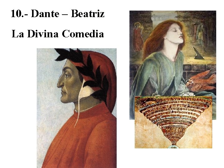10. - Dante – Beatriz La Divina Comedia 