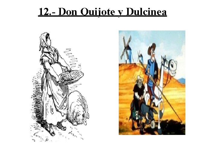 12. - Don Quijote y Dulcinea 