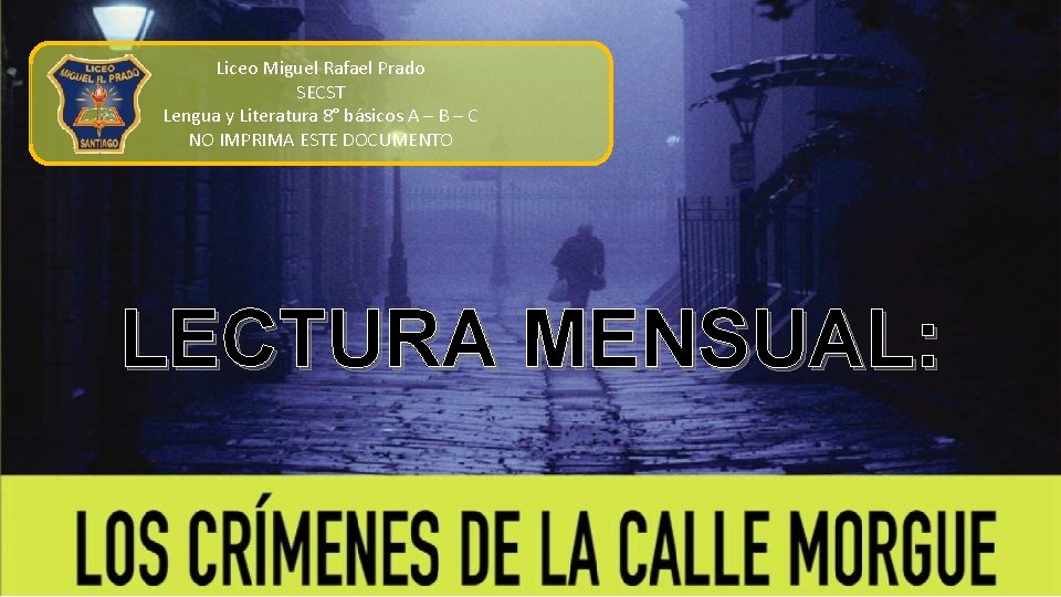 Liceo Miguel Rafael Prado SECST Lengua y Literatura 8° básicos A – B –