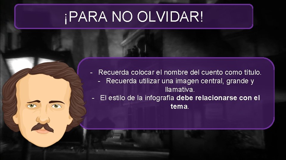 ¡PARA NO OLVIDAR! - Recuerda colocar el nombre del cuento como título. - Recuerda