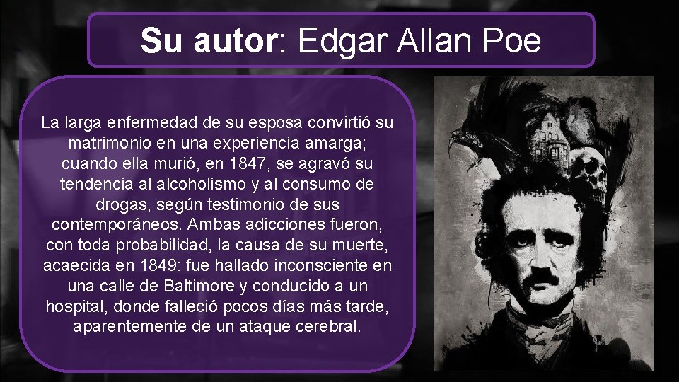 Su autor: Edgar Allan Poe La larga enfermedad de su esposa convirtió su matrimonio