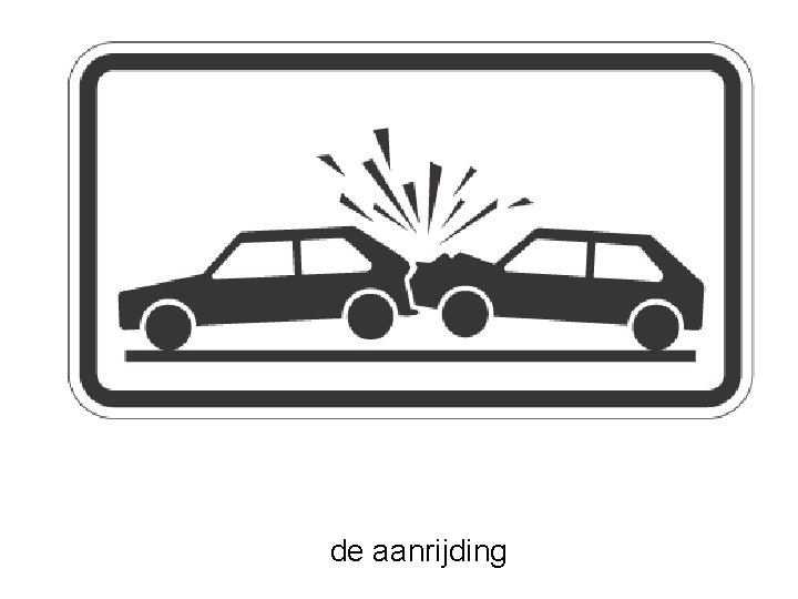 de aanrijding 