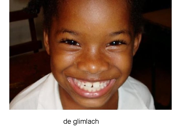 de glimlach 