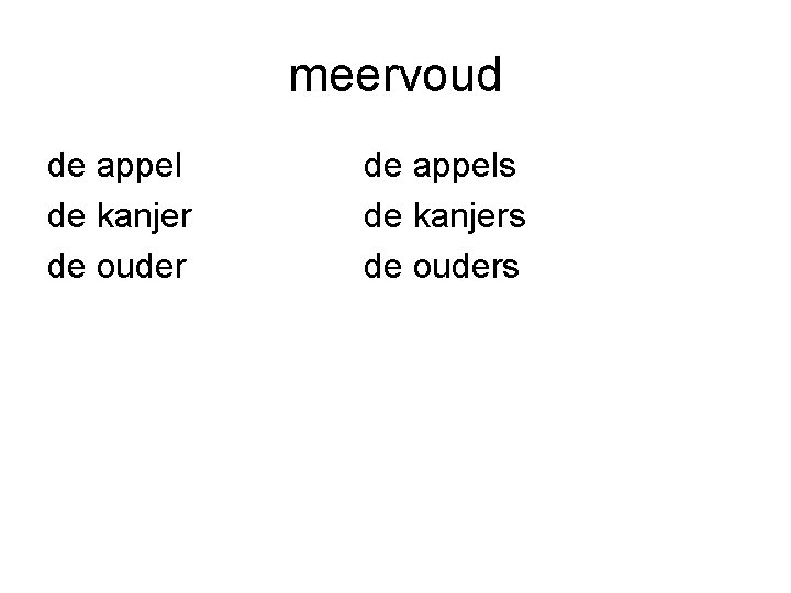 meervoud de appel de kanjer de ouder de appels de kanjers de ouders 