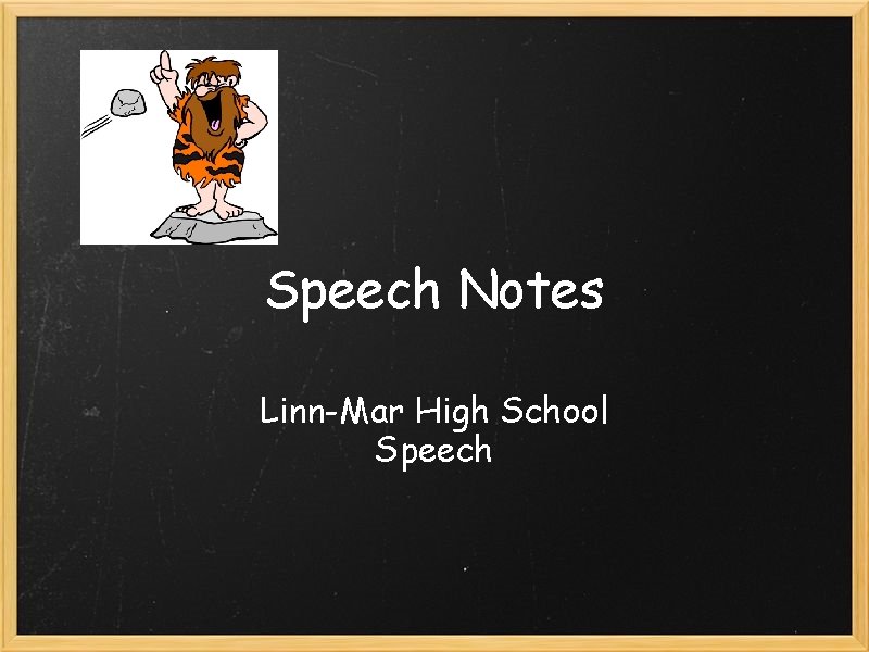 Speech Notes Linn-Mar High School Speech 