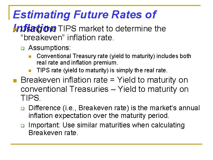 Estimating Future Rates of n Using the TIPS market to determine the Inflation “breakeven”