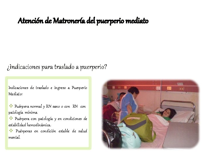 Atención de Matronería del puerperio mediato ¿Indicaciones para traslado a puerperio? Indicaciones de traslado