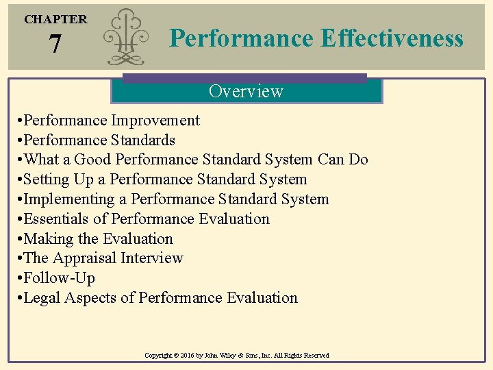 CHAPTER 7 Performance Effectiveness Overview • Performance Improvement • Performance Standards • What a CHAPTER 7 Performance Effectiveness Overview • Performance Improvement • Performance Standards • What a