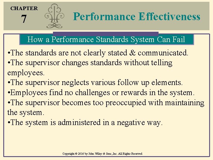 CHAPTER 7 Performance Effectiveness How a Performance Standards System Can Fail • The standards CHAPTER 7 Performance Effectiveness How a Performance Standards System Can Fail • The standards