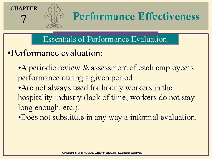 CHAPTER 7 Performance Effectiveness Essentials of Performance Evaluation • Performance evaluation: • A periodic