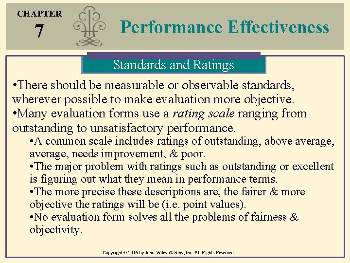 CHAPTER 7 Performance Effectiveness Standards and Ratings • There should be measurable or observable