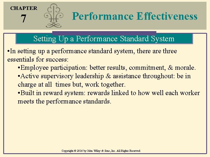 CHAPTER 7 Performance Effectiveness Setting Up a Performance Standard System • In setting up CHAPTER 7 Performance Effectiveness Setting Up a Performance Standard System • In setting up