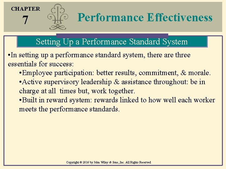 CHAPTER 7 Performance Effectiveness Setting Up a Performance Standard System • In setting up