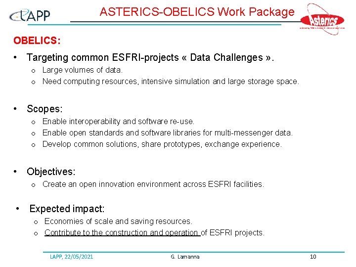 ASTERICS-OBELICS Work Package OBELICS: • Targeting common ESFRI-projects « Data Challenges » . o ASTERICS-OBELICS Work Package OBELICS: • Targeting common ESFRI-projects « Data Challenges » . o