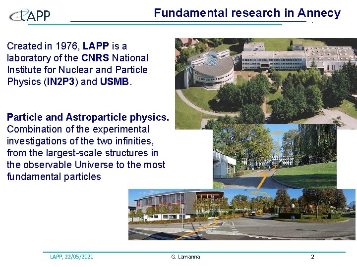 Fundamental research in Annecy Created in 1976, LAPP is a laboratory of the CNRS Fundamental research in Annecy Created in 1976, LAPP is a laboratory of the CNRS