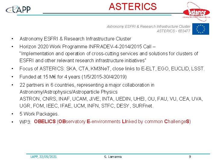 ASTERICS Astronomy ESFRI & Research Infrastructure Cluster ASTERICS - 653477 • Astronomy ESFRI & ASTERICS Astronomy ESFRI & Research Infrastructure Cluster ASTERICS - 653477 • Astronomy ESFRI &