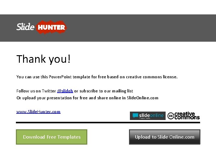 Thank you! You can use this Power. Point template for free based on creative