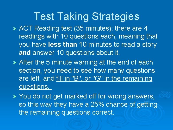 Test Taking Strategies ACT Reading test (35 minutes): there are 4 readings with 10