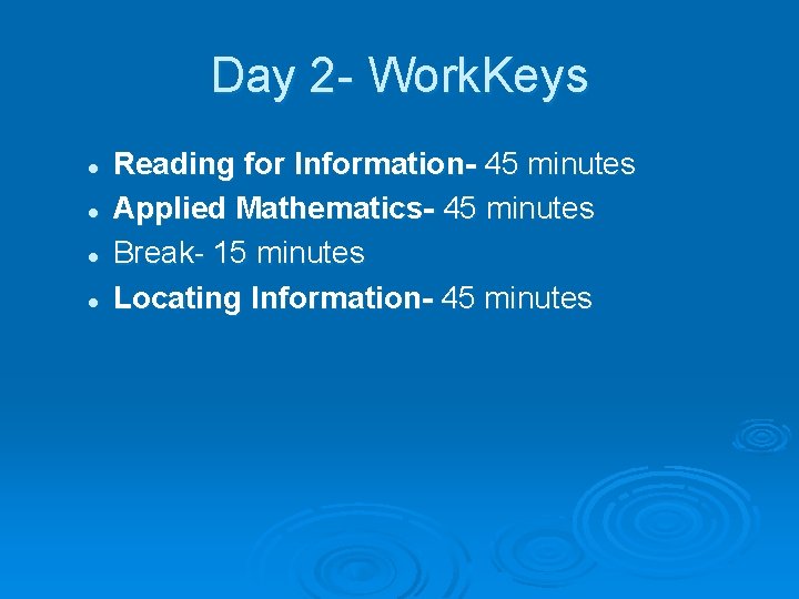 Day 2 - Work. Keys l l Reading for Information- 45 minutes Applied Mathematics-