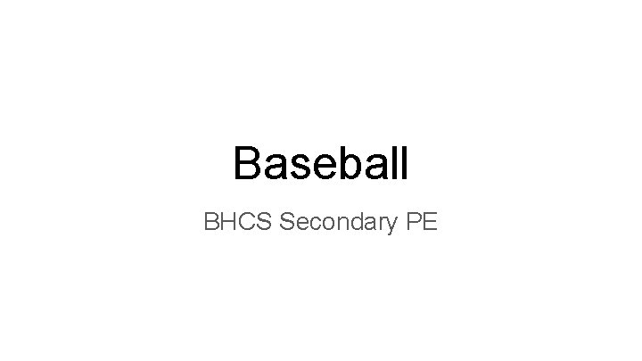 Baseball BHCS Secondary PE 