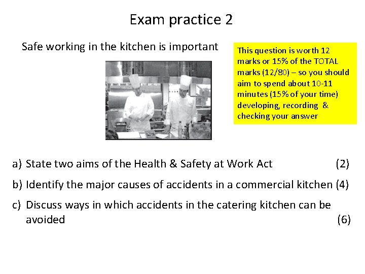 Exam practice 2 Safe working in the kitchen is important This question is worth