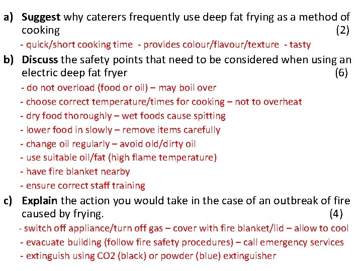 a) Suggest why caterers frequently use deep fat frying as a method of cooking