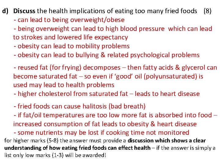 d) Discuss the health implications of eating too many fried foods (8) - can