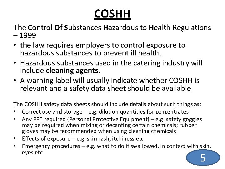 COSHH The Control Of Substances Hazardous to Health Regulations – 1999 • the law