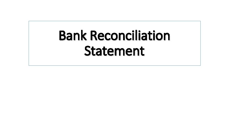 Bank Reconciliation Statement 