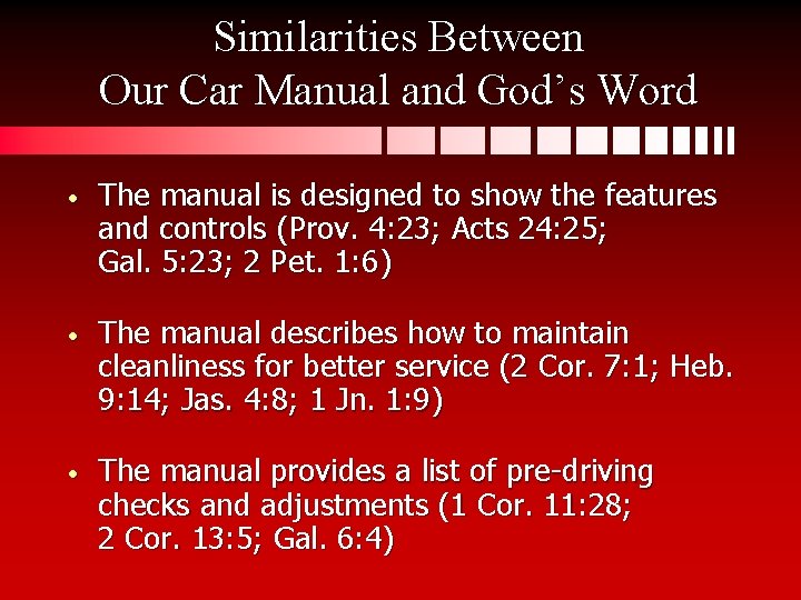 Similarities Between Our Car Manual and God’s Word • The manual is designed to