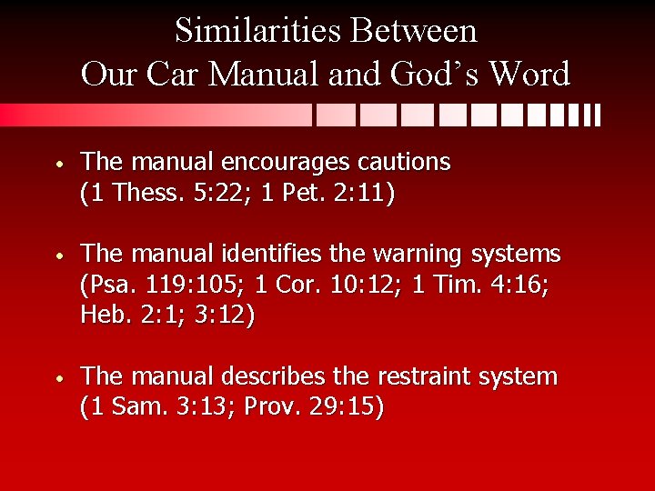 Similarities Between Our Car Manual and God’s Word • The manual encourages cautions (1