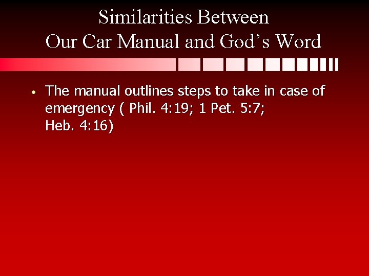 Similarities Between Our Car Manual and God’s Word • The manual outlines steps to